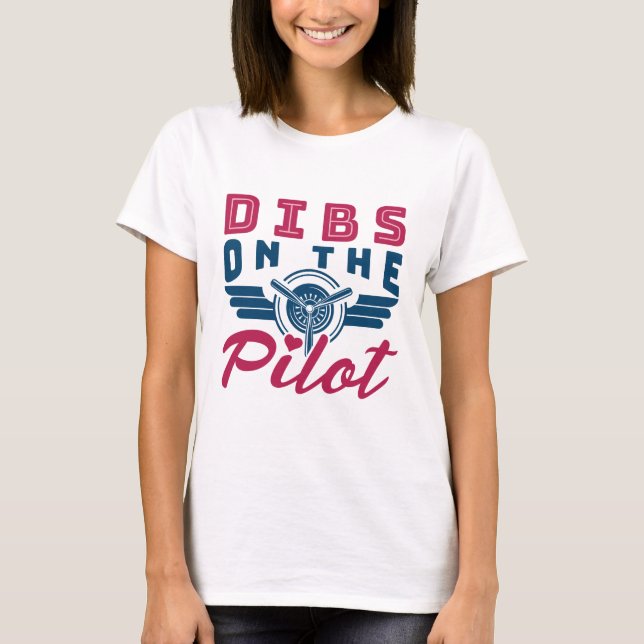 T-shirt Dibs sur l'aviatrice pilote (Devant)