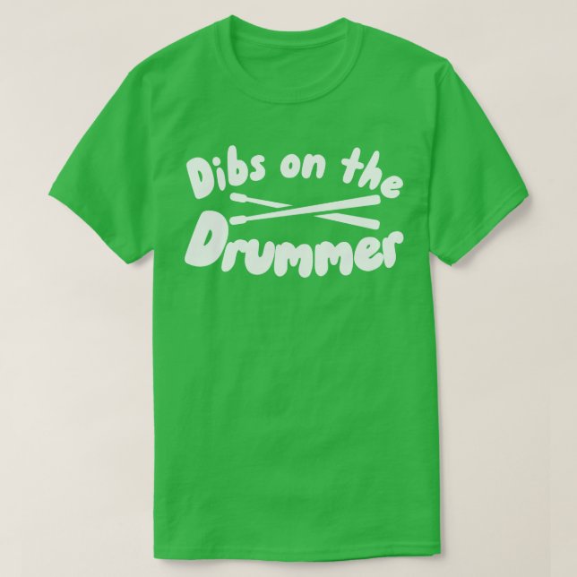 T-shirt Dibs sur le batteur (Design devant)
