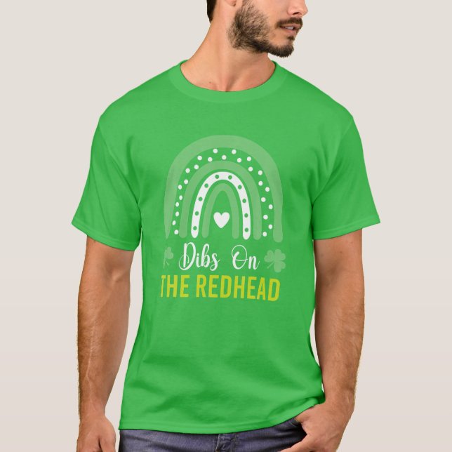 T-shirt Dibs Sur Le Jour de la Saint Patrick Redhead Drôle (Devant)