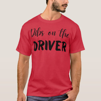 T-shirt Dibs sur le pilote