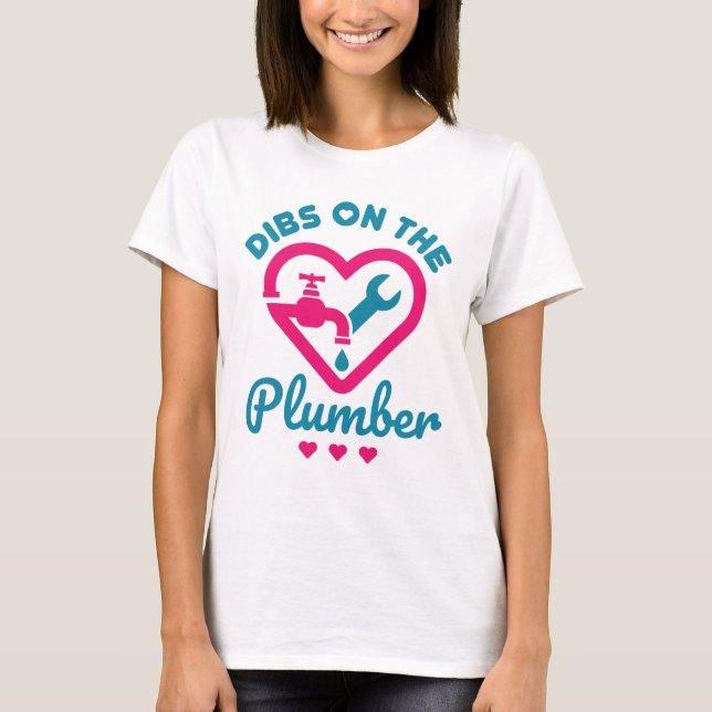 T-shirt Dibs sur le Plumber mignon Plumber Femme Girlfrien (Devant)