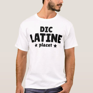 T-shirt Dic Latine Placet Enseignant Latin