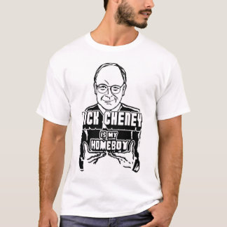 T-shirt Dick Cheney est mon Homeboy !