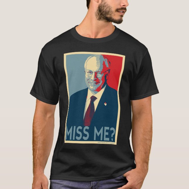 T-shirt Dick Cheney -- Mlle Me ? (Devant)