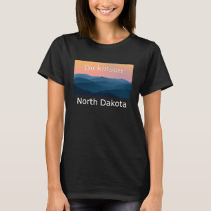 T-shirt Dickinson North Dakota Mountain sunset ville natal