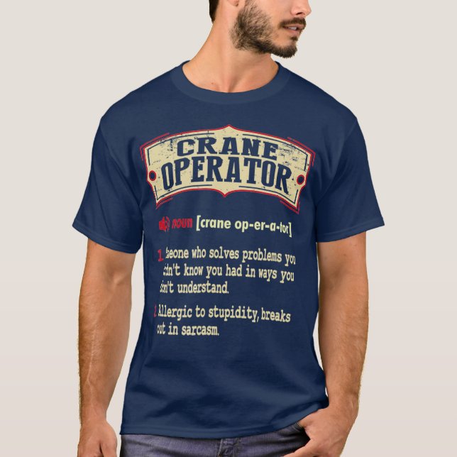 T-shirt Dictionnaire de conducteur de grue Terme Sarcastiq (Devant)