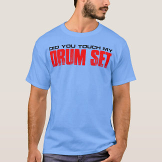T-shirt Did Yououch My Drum Set retro
