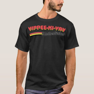 T-shirt Die Hard Yippee KiYay Motherer 80s Citation