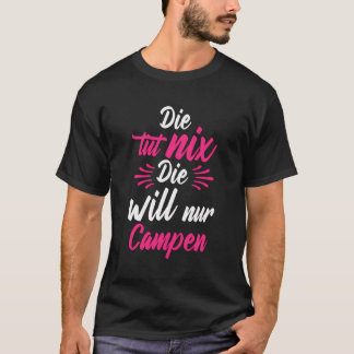 T-shirt Die Tut Nix Der Will Nur Camping Natur German Lang