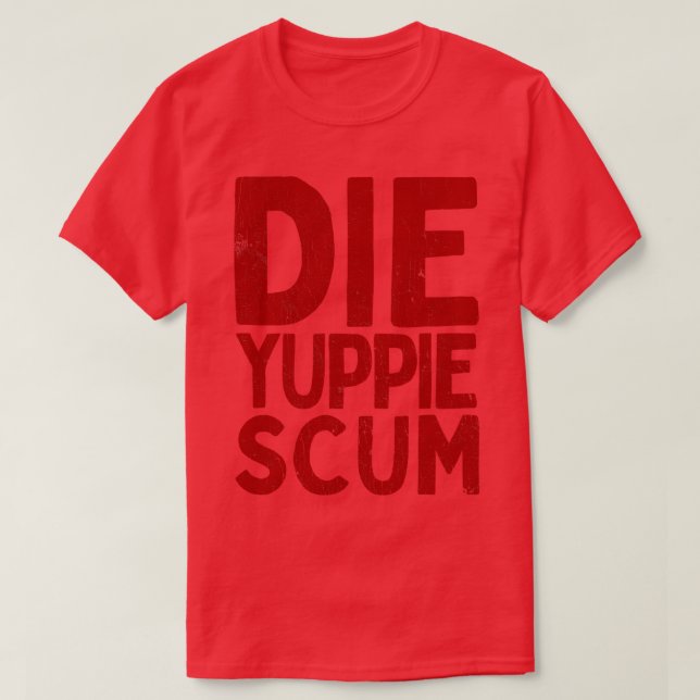 T-shirt Die Yuppie S (Design devant)
