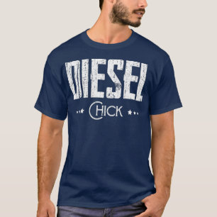 T-shirt Diesel Chick Women Dirty Truck Driver Day