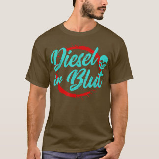 T-shirt Diesel In Blood Truck Trucker Motor Driver Mechani