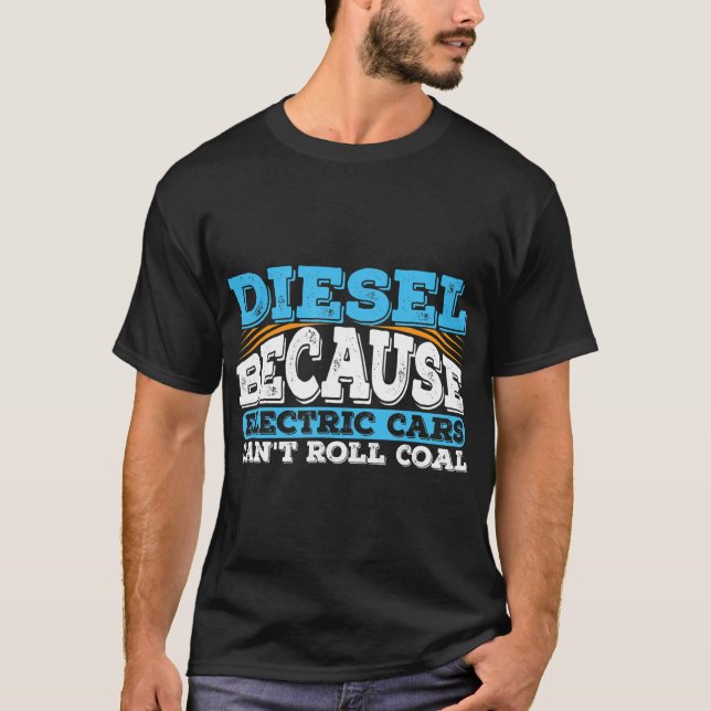 T-shirt Diesel parce que les voitures électriques ne peuve (Devant)