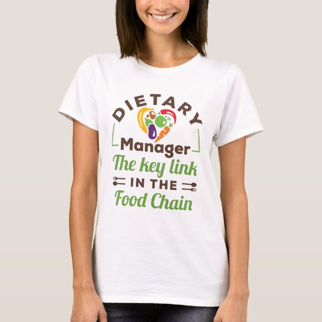 T-shirt Dietary Manager Le lien clé dans la chaîne aliment (Devant)