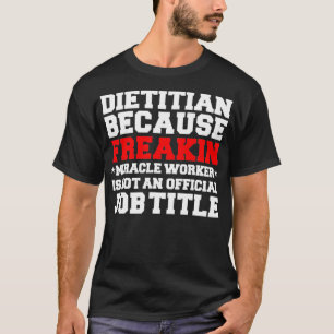 T-shirt Diététiste Miracle Worker amusant nutritionniste D