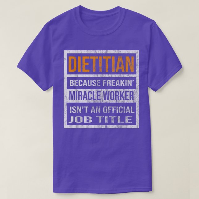 T-shirt Diététiste Parce que travailleur de miracle Drôle  (Design devant)