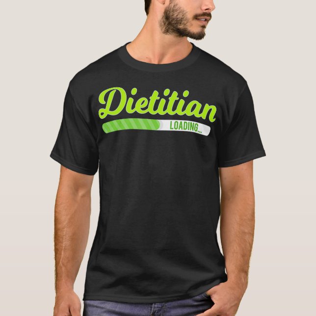 T-shirt Dietitian Loading - Dietician Nutritionist Nutriti (Devant)