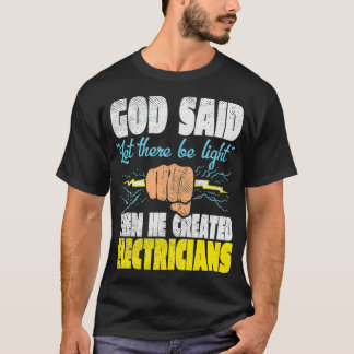 T-shirt Dieu A Dit Qu'Il Y Ait De La Lumière Puis Il A Cré