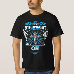 T-shirt Dieu a fait les plus forts et les a nommés Oh