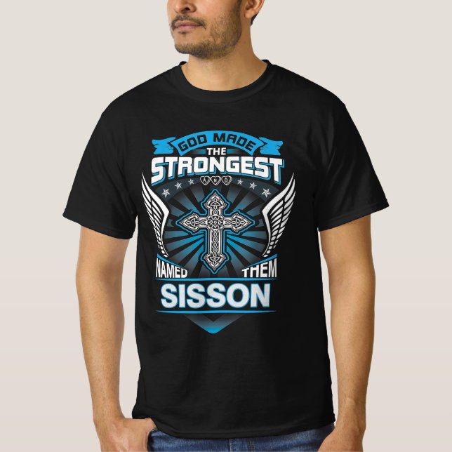T-shirt Dieu a fait les plus forts et les a nommés Sisson (Devant)