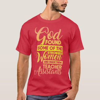 T-shirt Dieu A Trouvé Certaines Des Femmes Les Plus Fortes