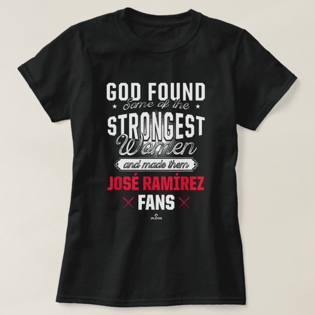 T-shirt Dieu a trouvé le plus fort Jose Ramirez Fans Funny (Design devant)