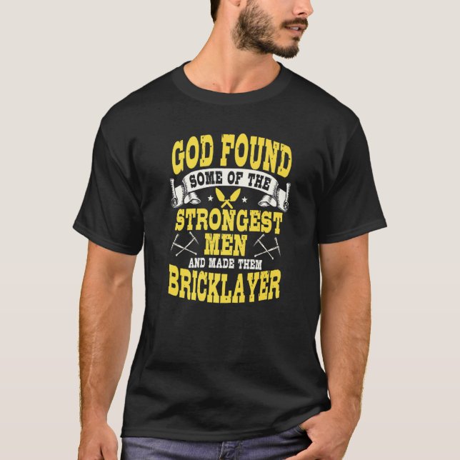 T-shirt Dieu A Trouvé Un Des Ciments Les Plus Forts (Devant)