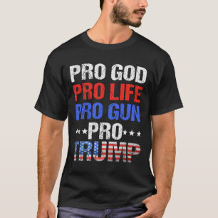 T-shirt Dieu Anti-avortement Pro Gun Pro Trump - Trump pat