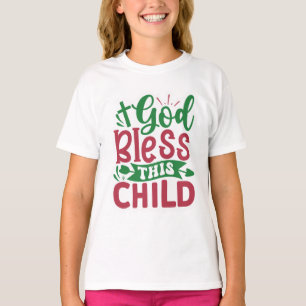 T-shirt Dieu bénisse cet enfant
