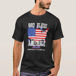 T-shirt Dieu bénisse l'Amérique en particulier Valdez AK É