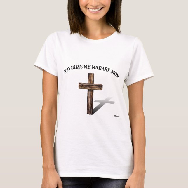 T-shirt DIEU BÉNISSE MA MÈRE MILITAIRE avec une croix robu (Devant)