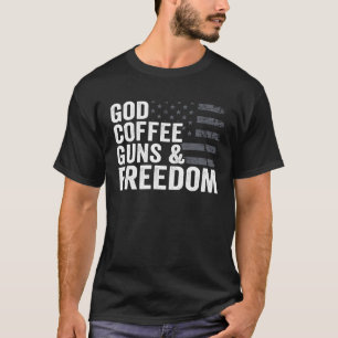 T-shirt DIEU CAFÉ GUNES & FREEDOM Pro Gun USA Drapeau