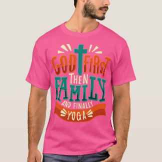 T-shirt Dieu D'Abord Famille Et Finalement Yoga