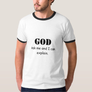 T-shirt Dieu. Demandez-moi et je peux expliquer