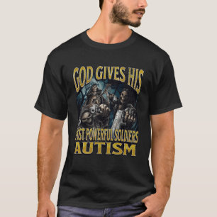 T-shirt Dieu donne son autisme le plus puissant drôle de s
