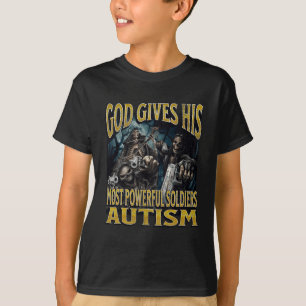 T-shirt Dieu Donne Son Autisme Le Plus Puissant Drôle Dur
