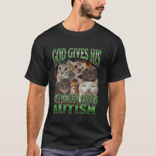 T-shirt Dieu donne son mème de chat drôle d'autisme le plu