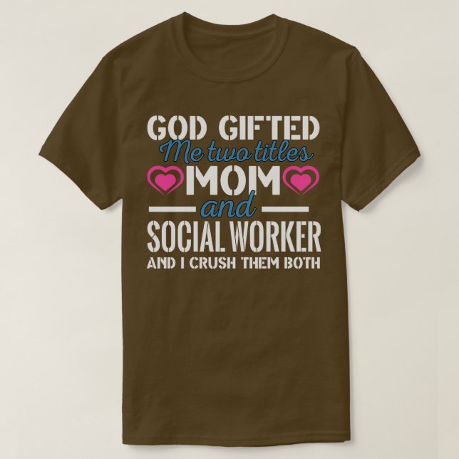 T-shirt Dieu Ed Me Deux Titres Maman Et Travailleur Social (Design devant)