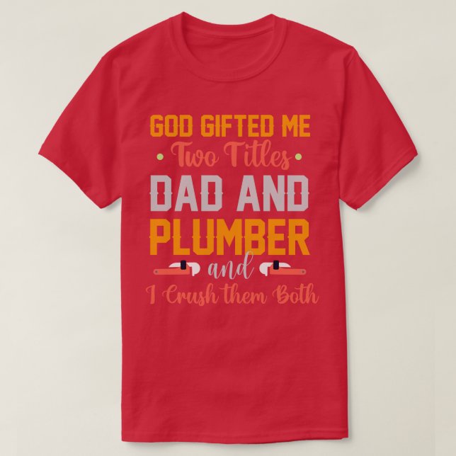 T-shirt Dieu Ed Me Deux Titres Papa Et Plumber (Design devant)