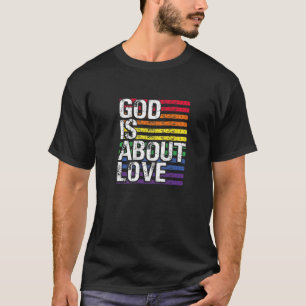 T-shirt Dieu est à propos de l'amour gay LGBT Fier drapeau