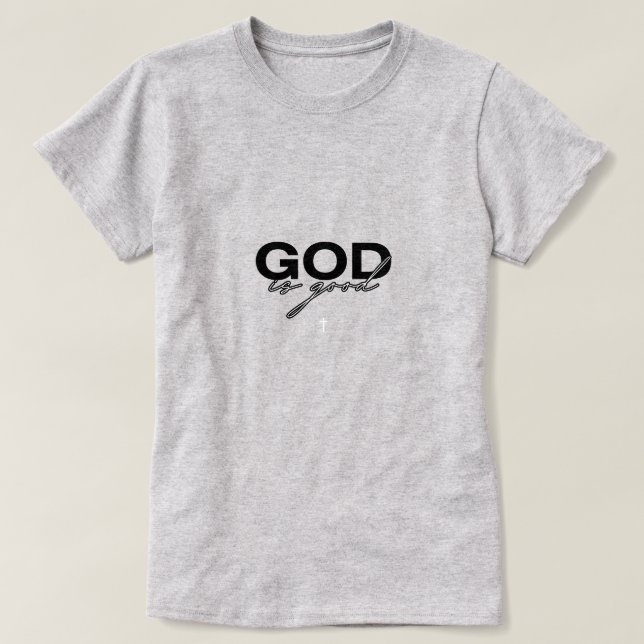 T-shirt Dieu est bon (Design devant)