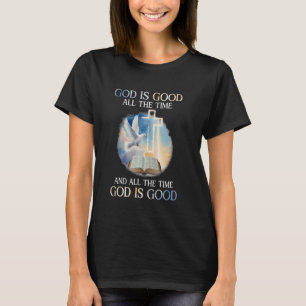 T-shirt Dieu est bon tout le temps culte chrétien Jésus P