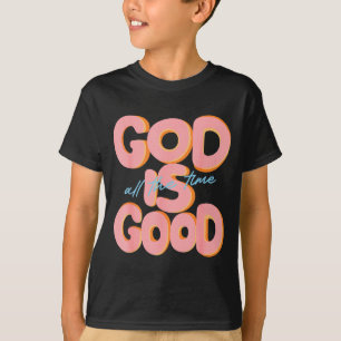 T-shirt Dieu est bon tout le temps Design Inspirant Chri