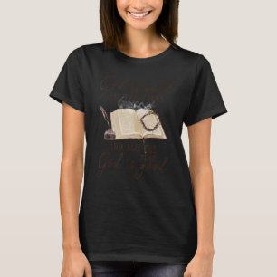 T-shirt Dieu Est Bon Tout Le Temps Et Tout Le Temps