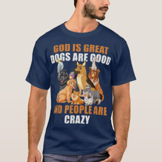 T-shirt Dieu Est De Grands Chiens Sont De Bons Gens Sont F