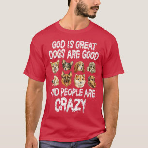 T-shirt Dieu Est De Grands Chiens Sont De Bons Gens Sont F