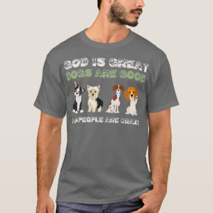 T-shirt Dieu Est De Grands Chiens Sont De Bons Gens Sont F