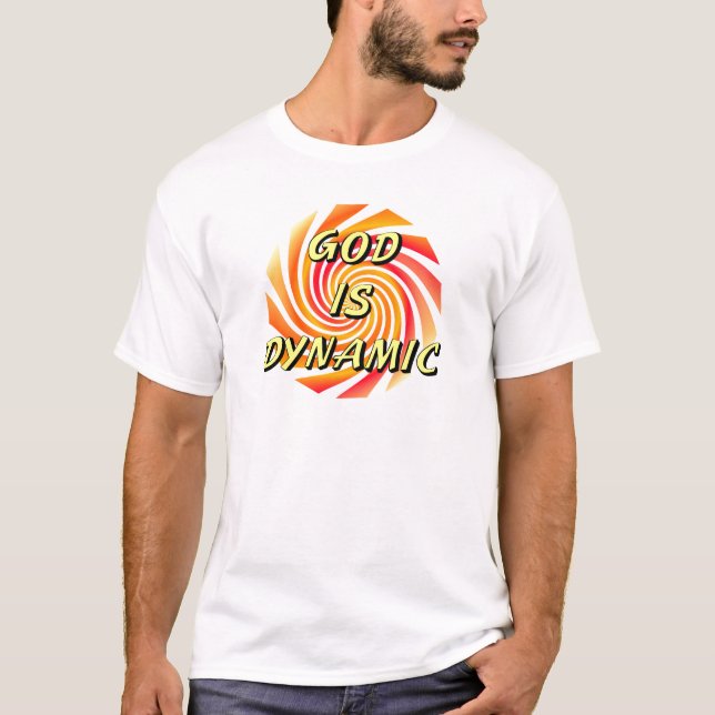 T-shirt Dieu est dynamique chrétienne (Devant)