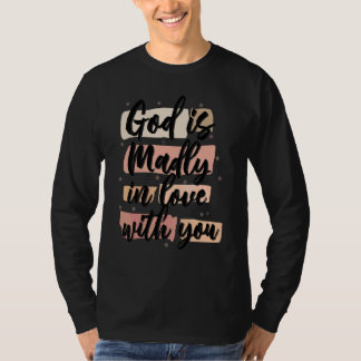 T-shirt Dieu est follement amoureux de toi