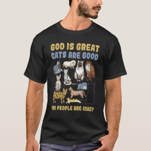 T-shirt Dieu Est Grand Les Chats Sont Bon Et Les Gens Sont